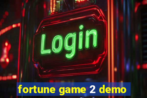 fortune game 2 demo